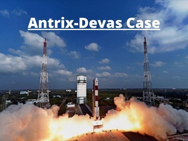 What is Antrix-Devas Case?